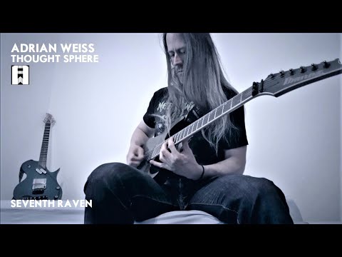 ADRIAN WEISS (Thought Sphere) // Seventh Raven [Guitar Playthrough]