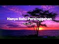 Hanya Satu Persinggahan IKLIM Lirik