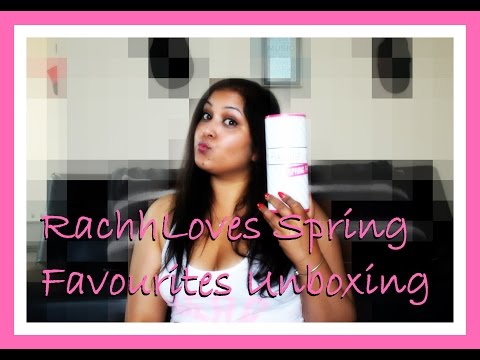 RachhLoves Spring Favourites Unboxing!