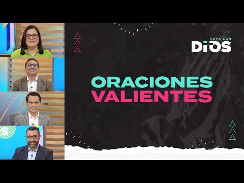 VayaconDios Ep. 723 - Oraciones valientes