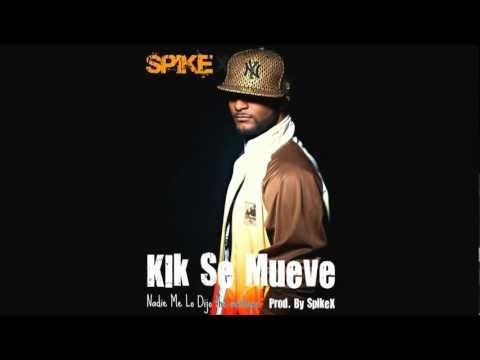 Spike - Klk Se Mueve (Prod By Spike X Factor) (Nadie Me Lo Dijo The Mixtape)