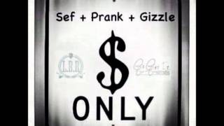 Mr.Sef x Prank x Gizzle McFly - 