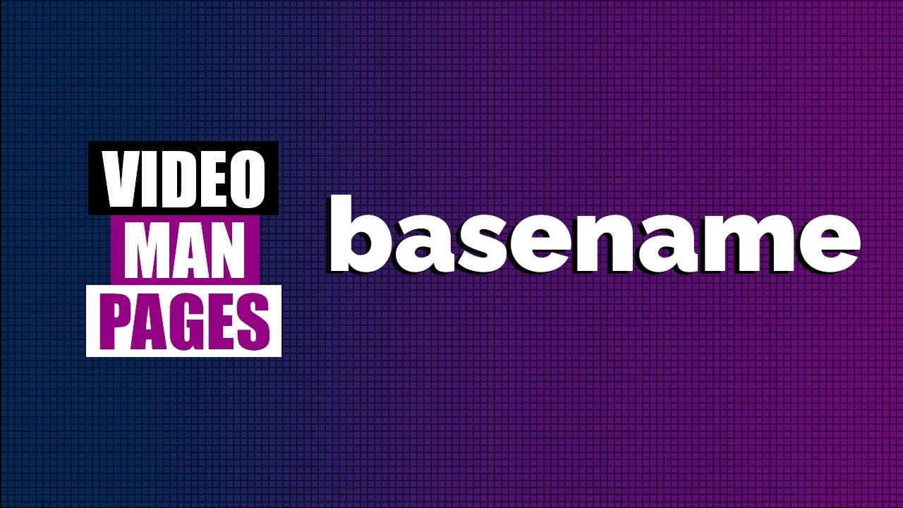 'basename' - strip directory from filenames - Video Man Pages