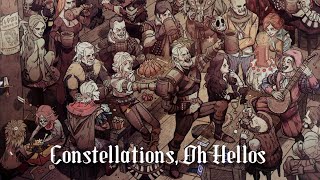 Constellations, The Oh Hellos but you&#39;re in a medieval tavern and everyone sings it