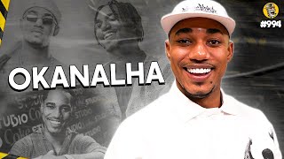 OKANALHA (O BAIANO TEM O MOLHO) - Podpah #994