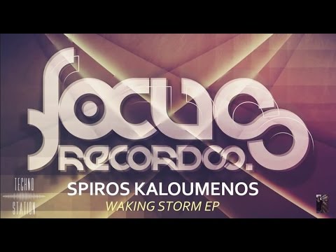 Spiros Kaloumenos - Waking Storm [Focus]