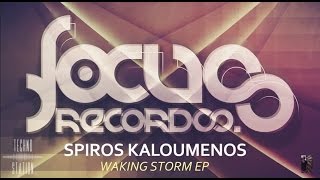 Spiros Kaloumenos - Waking Storm [Focus]