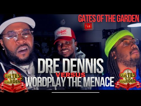 Dre Dennis vs Wordplay The Menace