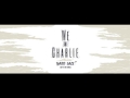 We Are Charlie Hey Friend Audio