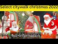 Select citywalk christmas 2022 | Select citywalk mall delhi christmas full tour ...