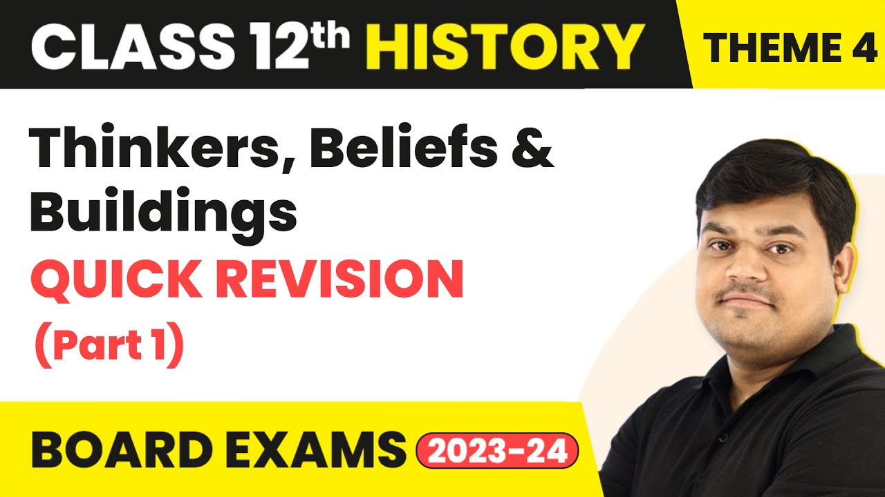 Thinkers, Beliefs and Buildings - Quick Revision (Part 1) | Class 12 History Theme 4
