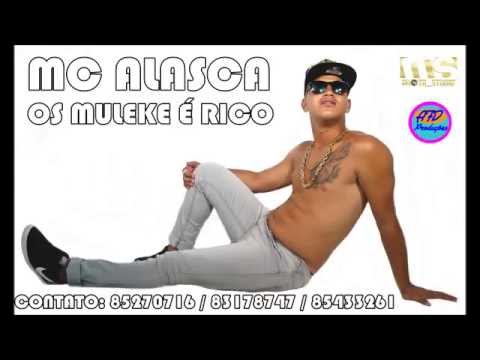MC ALASCA   OS MULEKE É RICO
