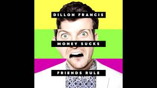 Dillon Francis - Not Butter (Audio)