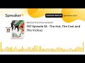 FKF Episode 58 The Hot The Cool And The Vicious