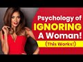 Psychology Of 💥Ignoring💥 A Woman