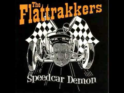 The Flattrakkers / Dirt Track Outlaw