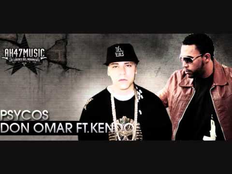 Don Omar Ft Kendo Kaponi - [Psychos]