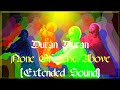 Duran Duran - None Of The Above [Extended Sound]