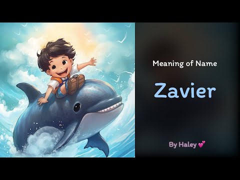 Meaning of boy name: Zavier - Name History, Origin and Popularity
