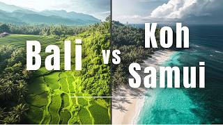 Bali vs Koh Samui: Which Island Should You Choose?