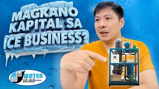 MAGKANO ANG KAPITAL SA ICE BUSINESS? Alfred WaterMax 