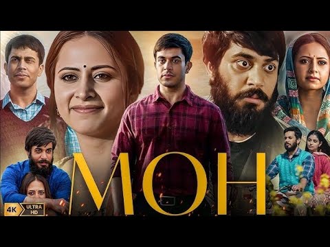 Moh Full movie In highlight HD.. Romantic and heartbroken Full HD.. 2022