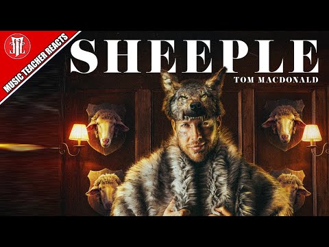 Music Teacher Reacts: TOM MACDONALD - Sheeple