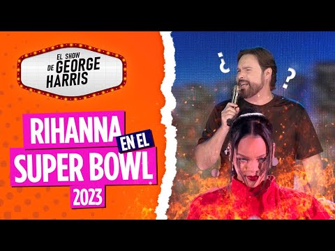 El Show de George Harris 16/02/23 Parte 4 - ¿RIHANNA estaba MOLESTA en el Super Bowl? 🤔