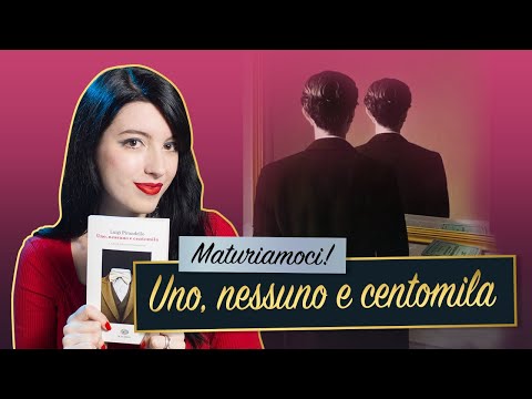 Uno, nessuno e centomila – Luigi Pirandello | Riassunto e analisi 📖