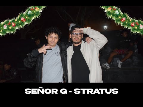 STRATUS vs SEÑOR G - FINAL - FECHA NAVIDEÑA 2022 🎄