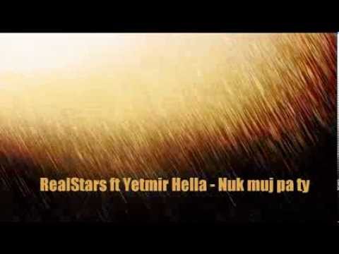 Yetmir Hella Ft RealStars - Nuk muj pa ty Lyrics