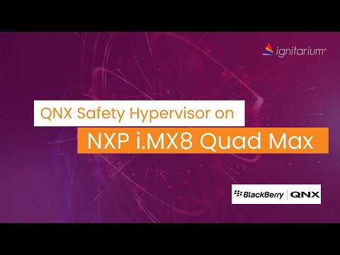 QNX Safety Hypervisor on NXP i MX8 Quad Max
