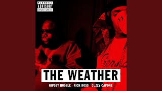The Weather (feat. Rick Ross &amp; Cuzzy Capone)