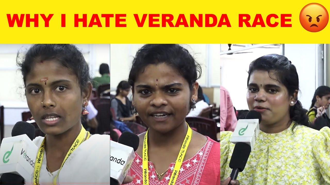 Why I hate Veranda Race -  இவளோ Open ஆவா சொல்றது 😂 | Student's Review | 7305092214 | Veranda Race