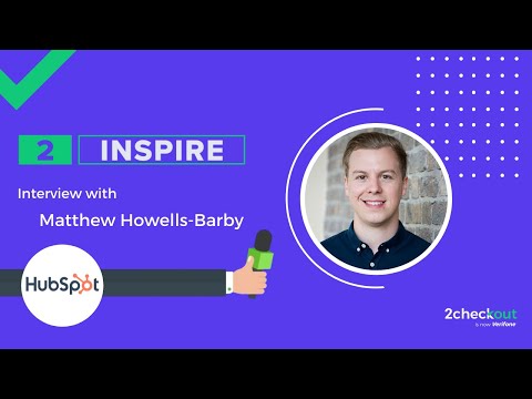 2Inspire Series – Interview with Matthew Howells-Barby, VP of Marketing at HubSpot