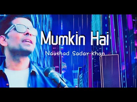 Naushad Sadar Khan MUMKIN