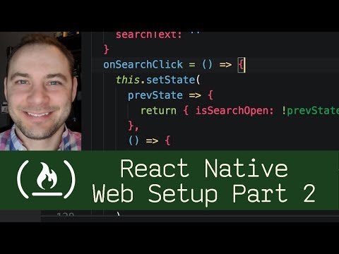 React Native Web Setup Part 2 P7D2 Live Coding with Jesse