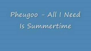 Pheugoo - All I Need Is Summertime