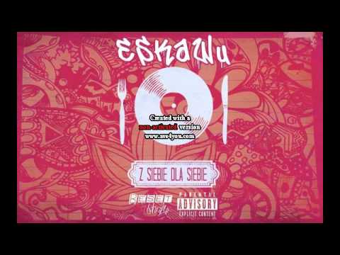 04. ESKaWu - Wiem, że muszę