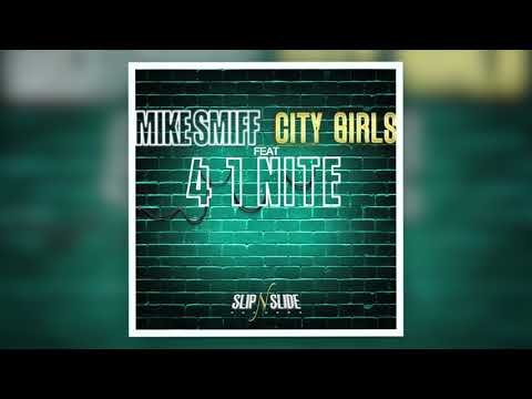 Mike Smiff - 4 1 Nite ft. City Girls
