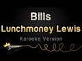 Lunchmoney Lewis - Bills (Karaoke Version)