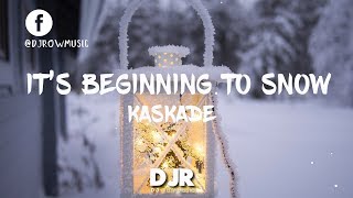Kaskade - It’s Beginning to Snow (Lyrics / Lyric Video)