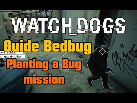 Watch Dogs - Guide Bedbug - Planting a Bug mission