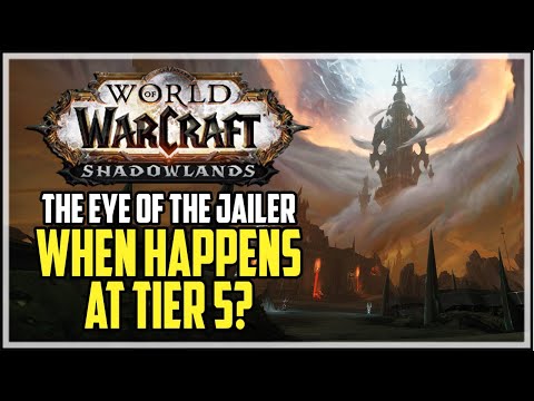 What Happens When You Reach Tier 5 The Eye of The Jailer WoW Shadowlands