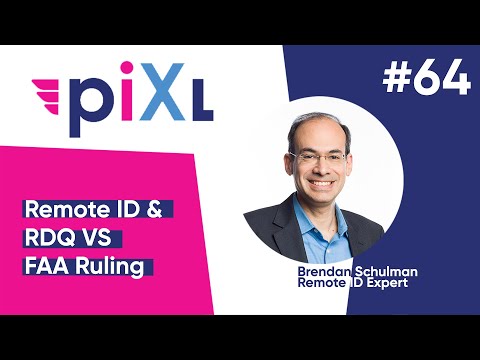 RDQ vs FAA Lawsuit From a Remote ID Expert- PiXL Drone Show #64