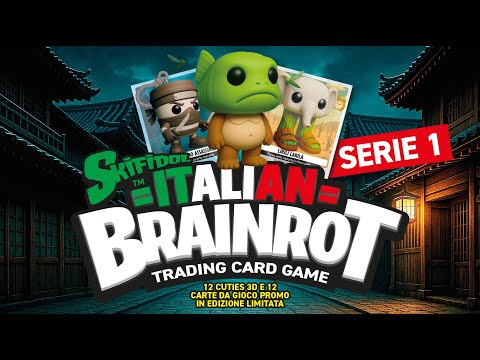 SKIFIDOL ITALIAN BRAINROT - SERIE 1 CUTIES 3D, CARTE DA GIOCO PROMO IN EDIZIONE LIMITATA CON 3D.