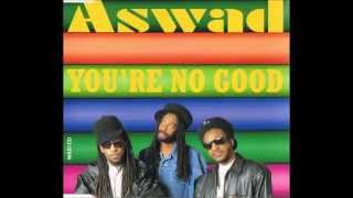 Aswad  - You&#39;re No Good (12&#39; Beatmasters Mix)