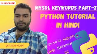 Python Tutorial: MySQL Advance Keywords Part - 2 in Python