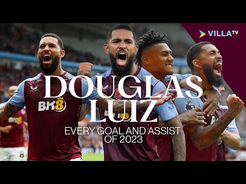 DOUGLAS LUIZ | All Goals and Assists of 2023