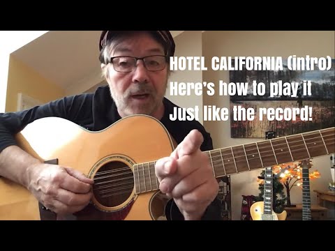 How To Play HOTEL CALIFORNIA  (Just Like The Record!)